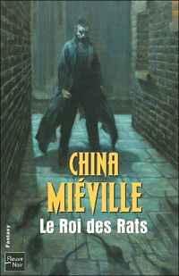 China Mieville - Le Roi des rats