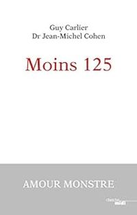 Guy Carlier - Jean Michel Cohen - Moins 125