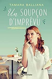 Tamara Balliana - Un soupçon d'imprévu