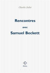 Couverture du livre Rencontres avec Samuel Beckett - Charles Juliet