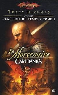 Tracy Hickman - Le Mercenaire