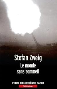 Stefan Zweig - Le Monde sans sommeil