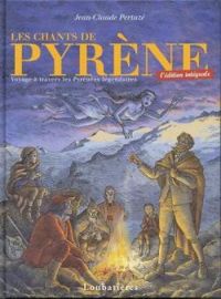 Couverture du livre Les Chants de Pyrène  - Jean Claude Pertuze