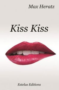 Max Heratz - Kiss Kiss