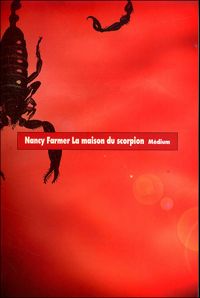 Nancy Farmer - La maison du scorpion