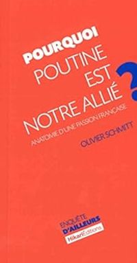 Couverture du livre Pourquoi Poutine est notre allié ? - Olivier Schmitt