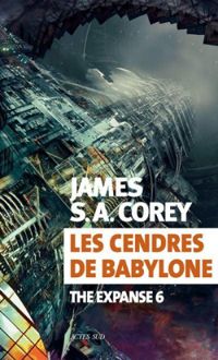 James Sa Corey - Les cendres de Babylone