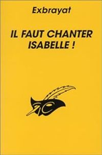 Charles Exbrayat - Il faut chanter Isabelle