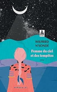 Wilfried Nsonde - Femme du ciel et des tempêtes