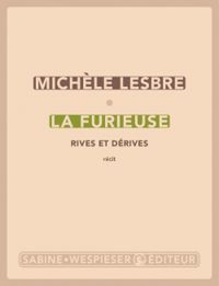 Couverture du livre La Furieuse : Rives et dérives - Michele Lesbre