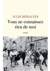 Julie Heracles - Vous ne connaissez rien de moi