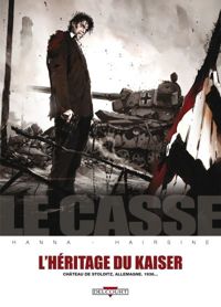 Couverture du livre Le Casse - L'Héritage du Kaiser - Trevor Hairsine - Herik Hanna