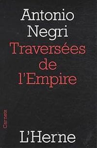 Couverture du livre Traversées de l'Empire - Antonio Negri