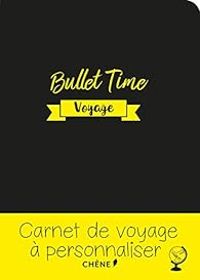  Editions Du Chene - Bullet time voyage