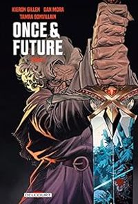 Couverture du livre Once & Future - Kieron Gillen - Dan Mora