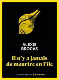 Alexis Brocas - Il n'y a jamais de meurtre en l'île