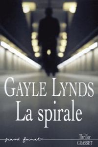 Couverture du livre La spirale - Gayle Lynds