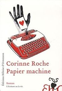 Corinne Roche - Papier machine