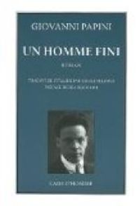 Giovanni Papini - Un homme fini