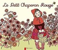 Couverture du livre Le Petit Chaperon Rouge - Ilya Green