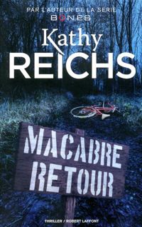 Kathy Reichs - Macabre retour