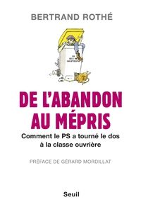 Couverture du livre De l'abandon au mépris - Bertrand Rothe