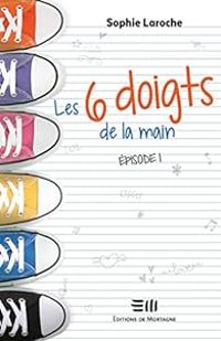 Sophie Laroche - Les 6 doigts de la main