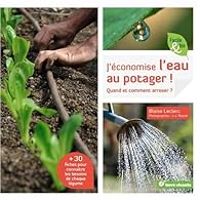 Couverture du livre J'économise l'eau au potager !  - Blaise Leclerc