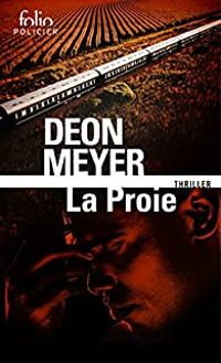 Deon Meyer - La proie