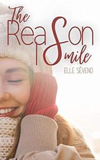 Couverture du livre The reason I smile - Elle Seveno