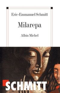 Eric-emmanuel Schmitt - Milarepa