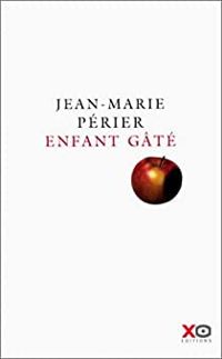 Jean Marie Perier - Enfant gâté