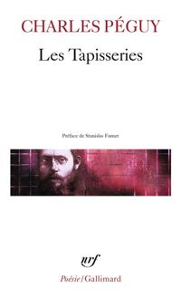 Charles Péguy - Les tapisseries