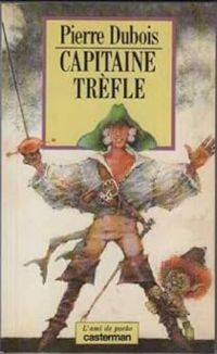 Couverture du livre Capitaine Trèfle - Pierre Dubois