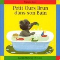 Couverture du livre Petit Ours Brun dans son bain - Marie Aubinais