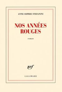 Couverture du livre Nos années rouges - Anne Sophie Stefanini