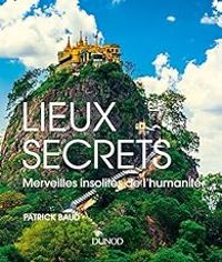 Couverture du livre Lieux secrets - Patrick Baud