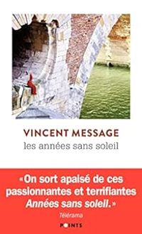 Vincent Message - Les années sans soleil