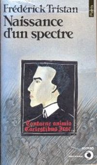 Couverture du livre Naissance d'un spectre - Frederick Tristan