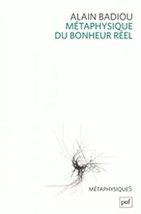 Couverture du livre Métaphysique du bonheur réel - Alain Badiou