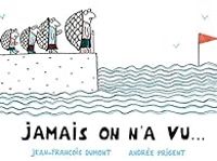 Jean Francois Dumont - Andree Prigent - Jamais on n'a vu...