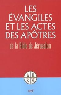 La Bible - Les Evangiles et les Actes des Apôtres