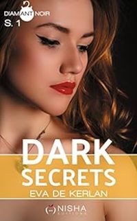 Couverture du livre Dark Secrets - Eva De Kerlan