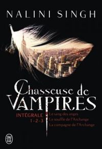 Nalini Singh - Chasseuse de vampires - Intégrale