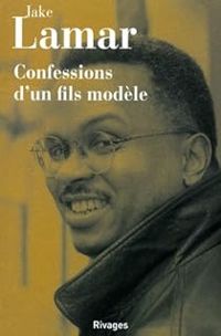 Couverture du livre Confessions d'un fils modèle - Jake Lamar