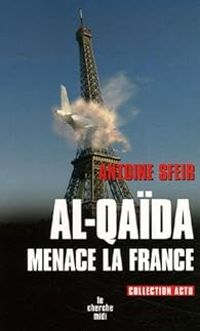 Antoine Sfeir - Al-Qaïda menace la France