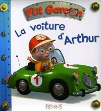 Emilie Beaumont - P'tit garçon : La voiture d'Arthur