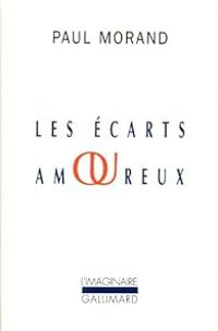 Paul Morand - Les Ecarts amoureux