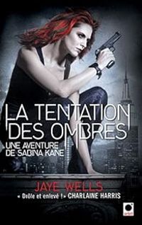 Jaye Wells - La tentation des ombres