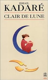 Couverture du livre Clair de lune - Ismail Kadare